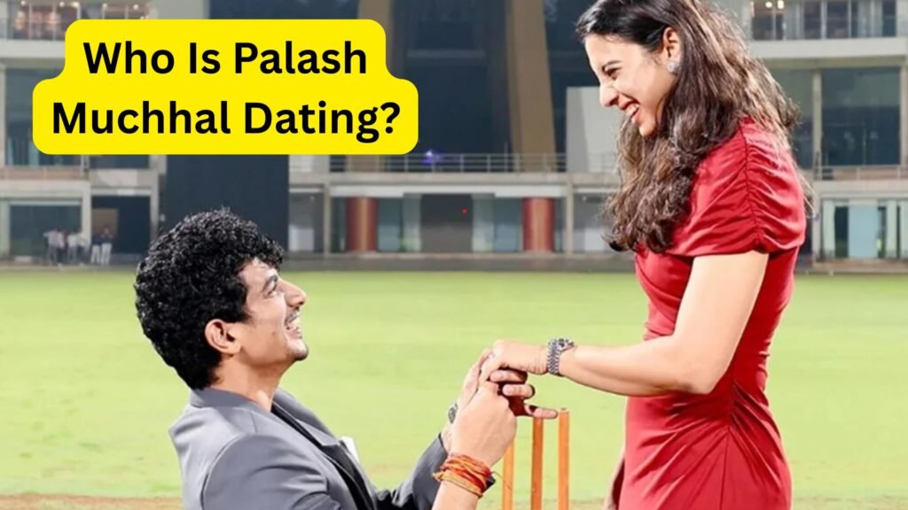 Who Is Palash Muchhal Dating