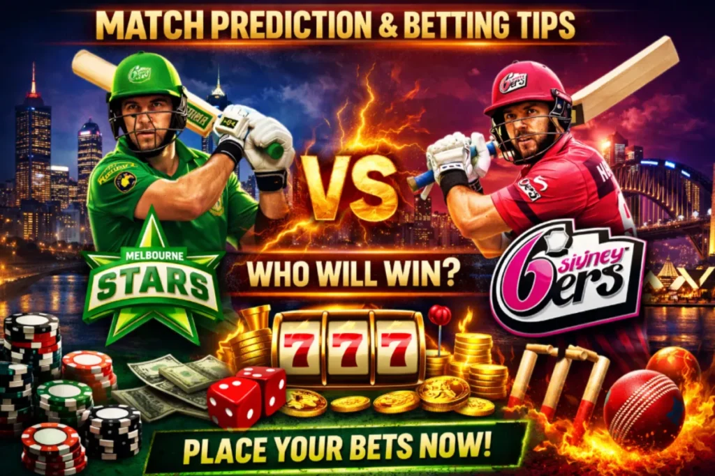Melbourne Stars vs Sydney Sixers – Match Prediction & Betting Tips