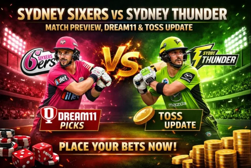 Sydney Sixers vs Sydney Thunder: Match Preview, Dream11 & Toss Update